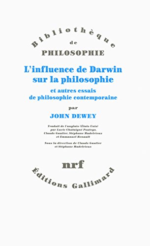 9782070144624: L’influence de Darwin sur la philosophie et autres essais de philosophie contemporaine