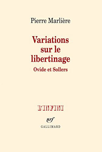 9782070145287: Variations sur le libertinage: Ovide et Sollers