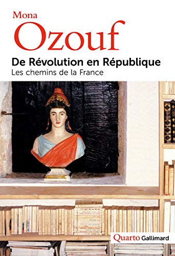 Beispielbild fr De Rvolution en Rpublique: Les chemins de la France zum Verkauf von medimops