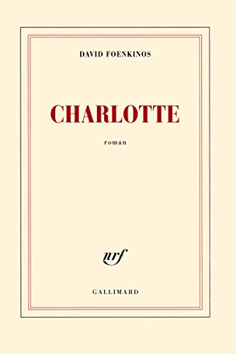 9782070145683: Charlotte - Prix Renaudot 2014 (French Edition)