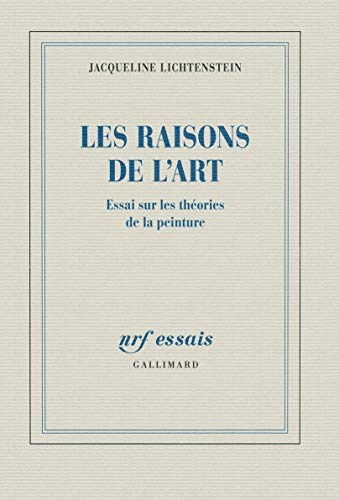 Beispielbild fr Les raisons de l'art: Essai sur les th ories de la peinture zum Verkauf von Open Books