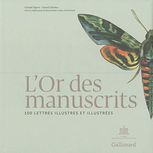 Beispielbild fr L'or des manuscrits : 100 lettres illustres et illustres zum Verkauf von Revaluation Books