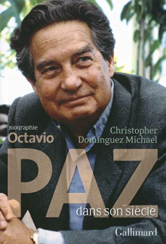 9782070146864: Octavio Paz dans son sicle