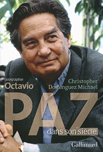 Imagen de archivo de Octavio Paz Dans Son Sicle : Biographie a la venta por RECYCLIVRE