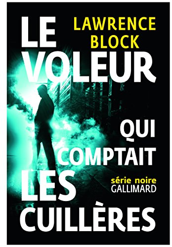 Stock image for Le voleur qui comptait les cuillres: Une aventure de Bernie Rhodenbarr for sale by Ammareal