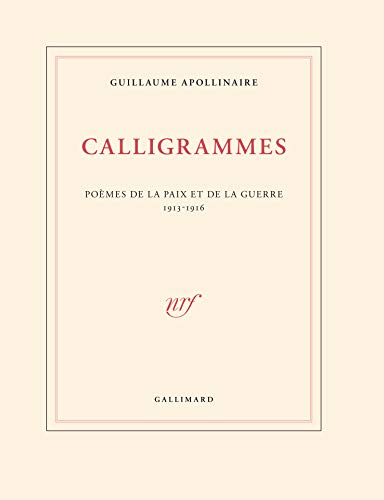 Beispielbild fr Calligrammes: Pomes de la paix et de la guerre (1913-1916) zum Verkauf von Gallix