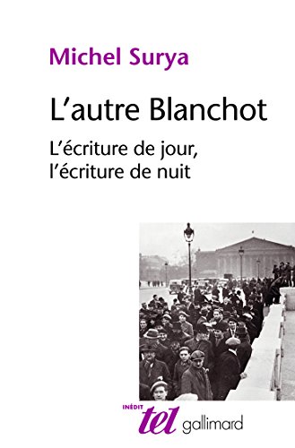 9782070147083: L'autre Blanchot: L'criture de jour, l'criture de nuit (Tel)