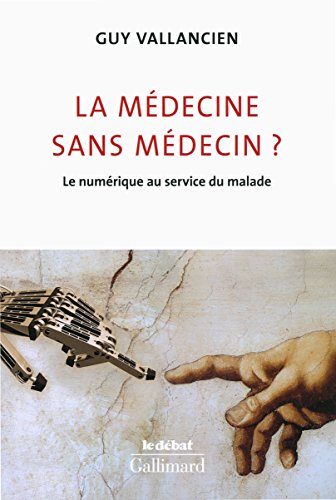 Immagine dell'editore per La mdecine sans mdecin?: Le numrique au service du malade venduto da Ammareal