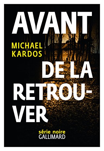 Stock image for Avant de la retrouver Kardos,Michael et Guillot,Sbastien for sale by Au bon livre