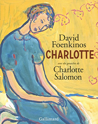 Stock image for Charlotte avec des gouaches de Charlotte Salomon [ Beaux Livrex / large format / gift edition ] (French Edition) for sale by GF Books, Inc.