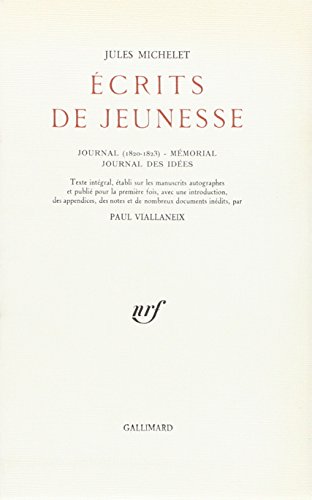 Stock image for Ecrits de jeunesse : Journal 1820-1823. Mmorial journal des ide Michelet, J. for sale by Librairie Parrsia