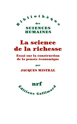 Stock image for La science de la richesse: Essai sur la construction de la pense conomique for sale by medimops