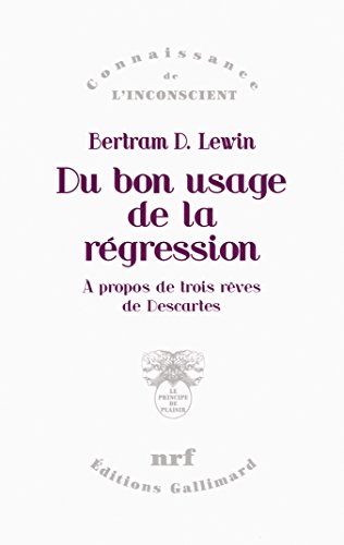 Imagen de archivo de Du Bon Usage De La Rgression :  Propos De Trois Rves De Descartes a la venta por RECYCLIVRE