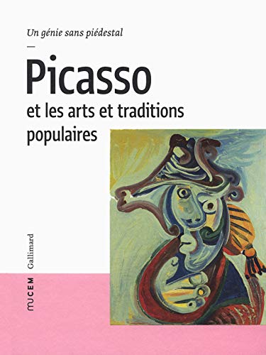 9782070178681: Picasso et les arts et traditions populaires: Un gnie sans pidestal
