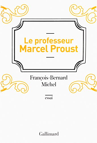 Beispielbild fr Le professeur Marcel Proust zum Verkauf von medimops