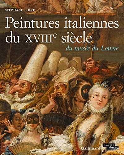 Beispielbild fr Peintures italiennes du XVIII? sicle du muse du Louvre zum Verkauf von Gallix