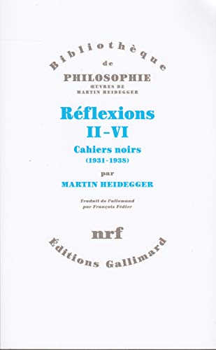 Beispielbild fr Rflexions Ii-vi: Cahiers Noirs (1931-1938) zum Verkauf von RECYCLIVRE