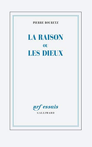 Beispielbild fr La raison ou les dieux [Broch] Bouretz,Pierre zum Verkauf von BIBLIO-NET