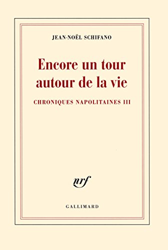9782070179848: Chroniques napolitaines, III : Encore un tour autour de la vie: Chroniques napolitaines III
