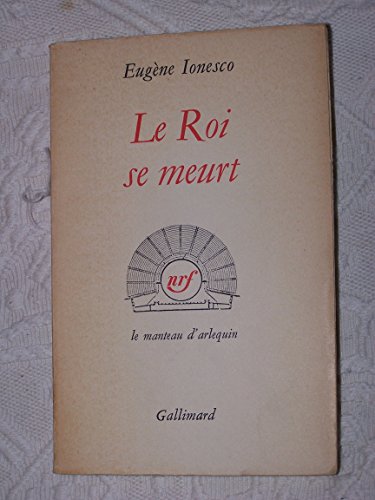 Imagen de archivo de LE ROI SE MEURT a la venta por Librairie Le Lieu Bleu Paris