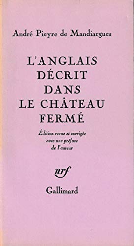 L'ANGLAIS DECRIT DANS LE CHATEAU FERME (9782070185726) by PIEYRE DE MANDIARGUES, ANDRE
