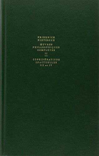 9782070189694: Friedrich Nietzsche - Oeuvres philosiques completes II - Considrations inactuelles III et IV