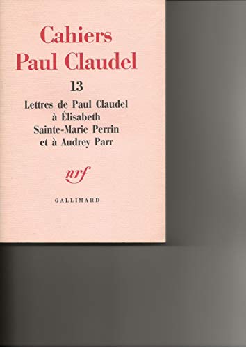 9782070190553: Lettres de Paul Claudel  Elisabeth Sainte-Marie Perrin et Audrey
