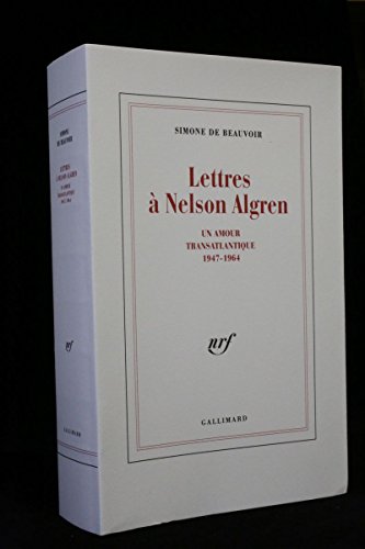 LETTRES A NELSON ALGREN: UN AMOUR TRANSATLANTIQUE (1947-1964) (9782070192731) by BEAUVOIR, SIMONE DE