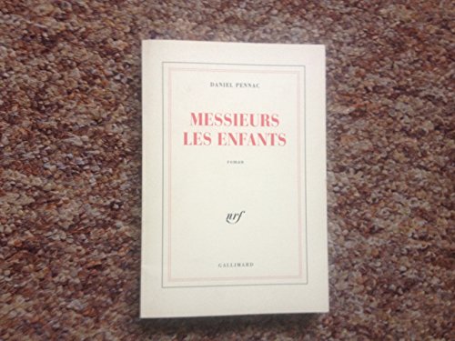 MESSIEURS LES ENFANTS (9782070192922) by PENNAC, DANIEL