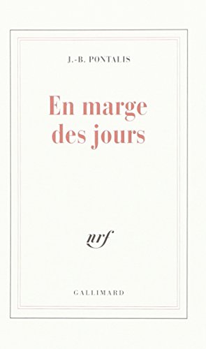EN MARGE DES JOURS (9782070194162) by PONTALIS, J.-B.