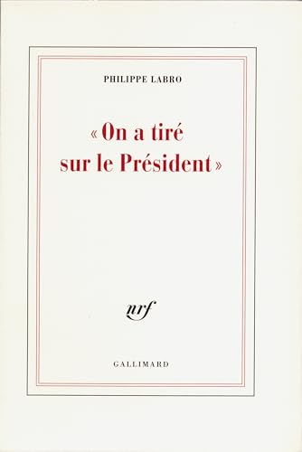 9782070196197: ON A TIRE SUR LE PRESIDENT