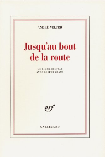 Beispielbild fr JUSQU'AU BOUT DE LA ROUTE zum Verkauf von Gallix