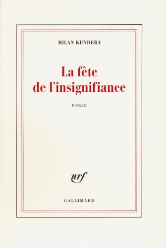 9782070196296: La fte de l'insignifiance