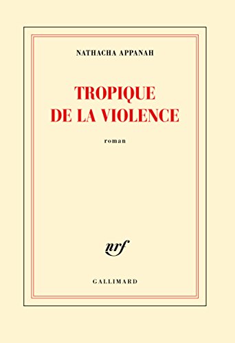 Stock image for Tropique de la violence - [ rentree litteraire ] (French Edition) for sale by Irish Booksellers