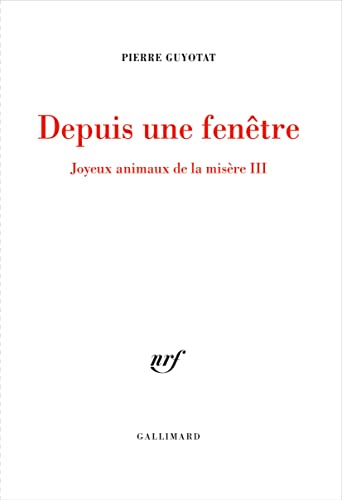 9782070197606: Depuis une fentre: Joyeux animaux de la misre III