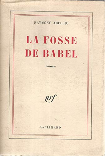 Imagen de archivo de La fosse de babel [Broch] ABELLIO RAYMOND a la venta por Au bon livre