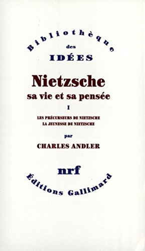 Nietzsche, sa vie et sa pensée (1) - Andler, Charles