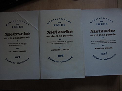 Nietzsche, sa vie et sa pensÃ©e (3) (9782070201297) by Andler, Charles