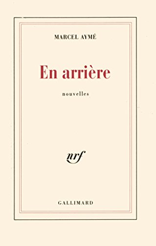 En arriÃ¨re (9782070204045) by AymÃ©, Marcel