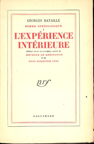 Beispielbild fr L'exprience intrieure: Mthode de mditation zum Verkauf von Au bon livre