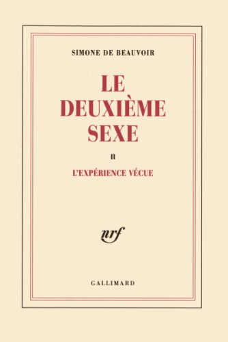 Beispielbild fr Le deuxime sexe (Tome 2-L'exprience vcue): L'EXPERIENCE VECUE (Blanche) (French Edition) zum Verkauf von Gallix