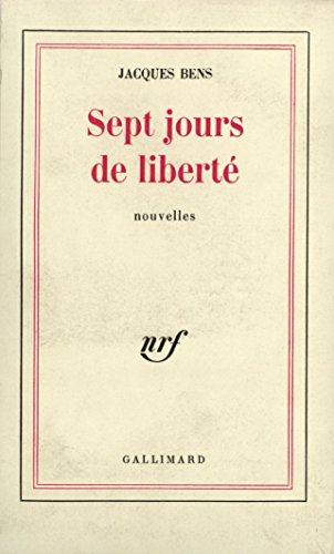 Sept jours de libertÃ© (9782070206124) by Bens, Jacques