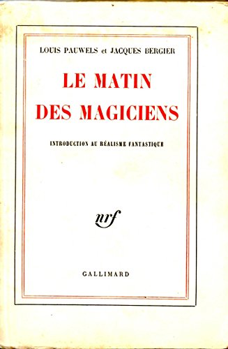 9782070206254: LE MATIN DES MAGICIENS: INTRODUCTION AU REALISME FANTASTIQUE