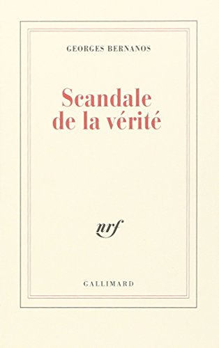 Scandale de la vÃ©ritÃ© (9782070206421) by Bernanos, Georges