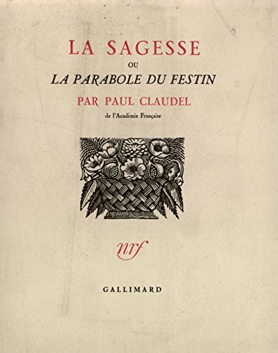 La Sagesse ou la parabole du festin (9782070215034) by Claudel, Paul