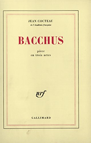 Bacchus: PiÃ¨ce en trois actes (9782070215874) by Cocteau, Jean