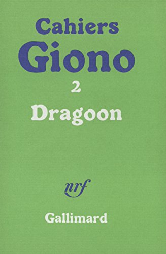 Stock image for Dragoon ; suivi de, Olympe: Recits (Cahiers Giono) (French Edition) for sale by Better World Books