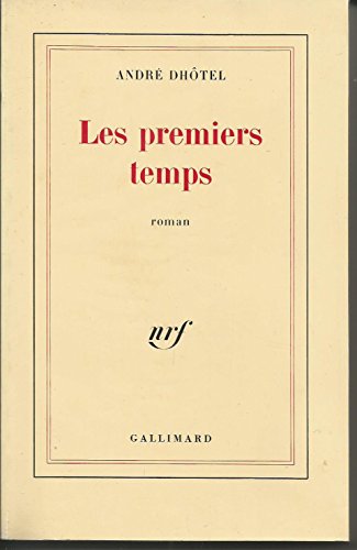 9782070219100: Les premiers temps (Blanche)