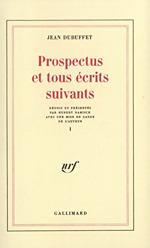 Prospectus et tous Ã©crits suivants (1) (9782070220403) by Jean Dubuffet