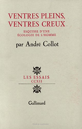 Imagen de archivo de Ventres pleins, ventres creux (esquisse d'une ecologie de l'hom (French Edition) a la venta por Zubal-Books, Since 1961